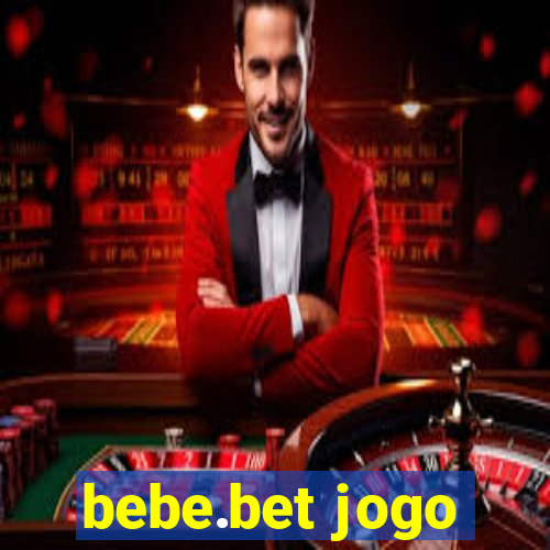 bebe.bet jogo